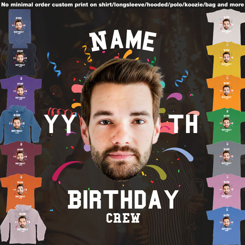 Add Own Picture Custom Face Confetti Name Year Th Birthday Bash Crew Bali Tshirt Print 01 Overview Design Garments